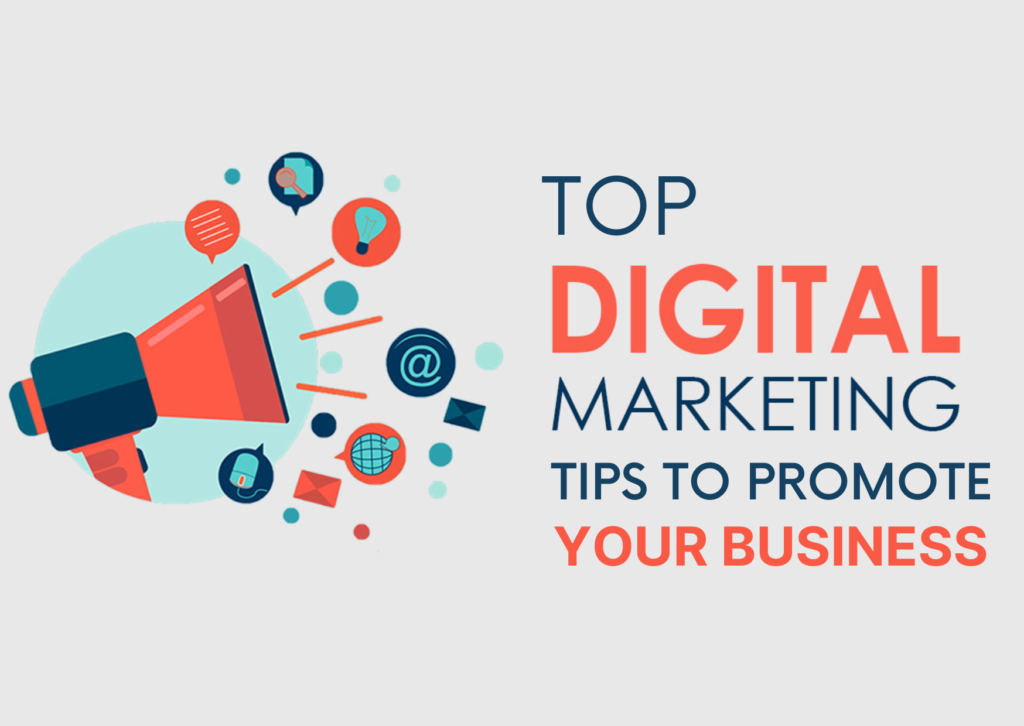 Digital Marketing Tips To Promote your Business